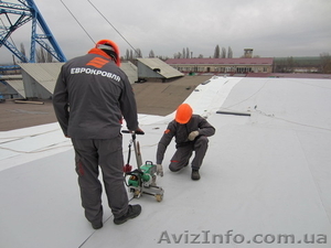 Монтаж ПВХ мембраны. Бригада на большие объемы+ Гарантии . По Укриане. #795784